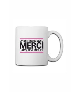 Mug blanc J&M - On dit merci qui ?