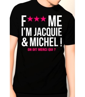 Tee-shirt Jacquie et Michel Fuck Me